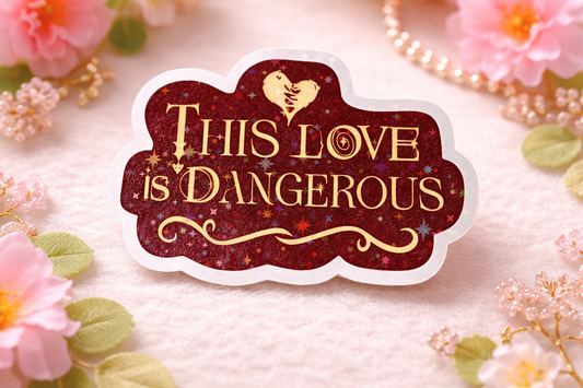 This Love Is Dangerous Sticker